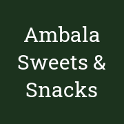 Ambala Sweets & Snacks