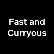 Fast and Curryous