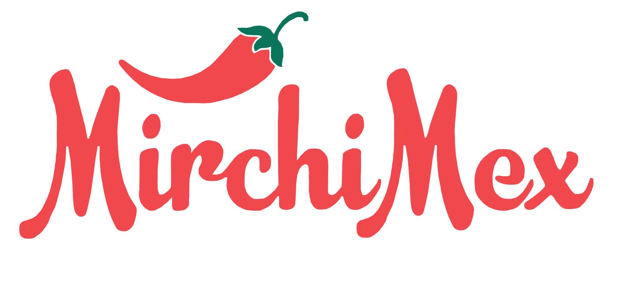 MirchiMex - Indian Mexican Fusion