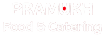 Pramukh Food and Catering
