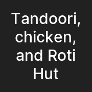 Tandoori & Roti Hut