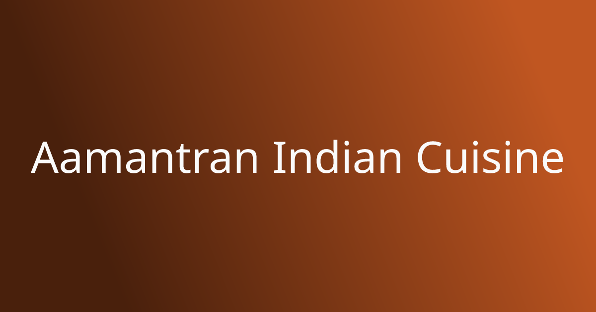 Aamantran Indian Cuisine