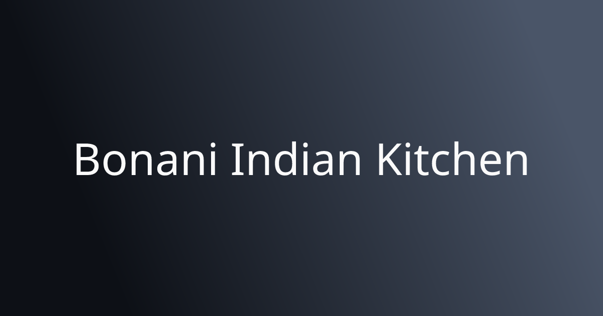 Bonani Take Out Indian Kitchen