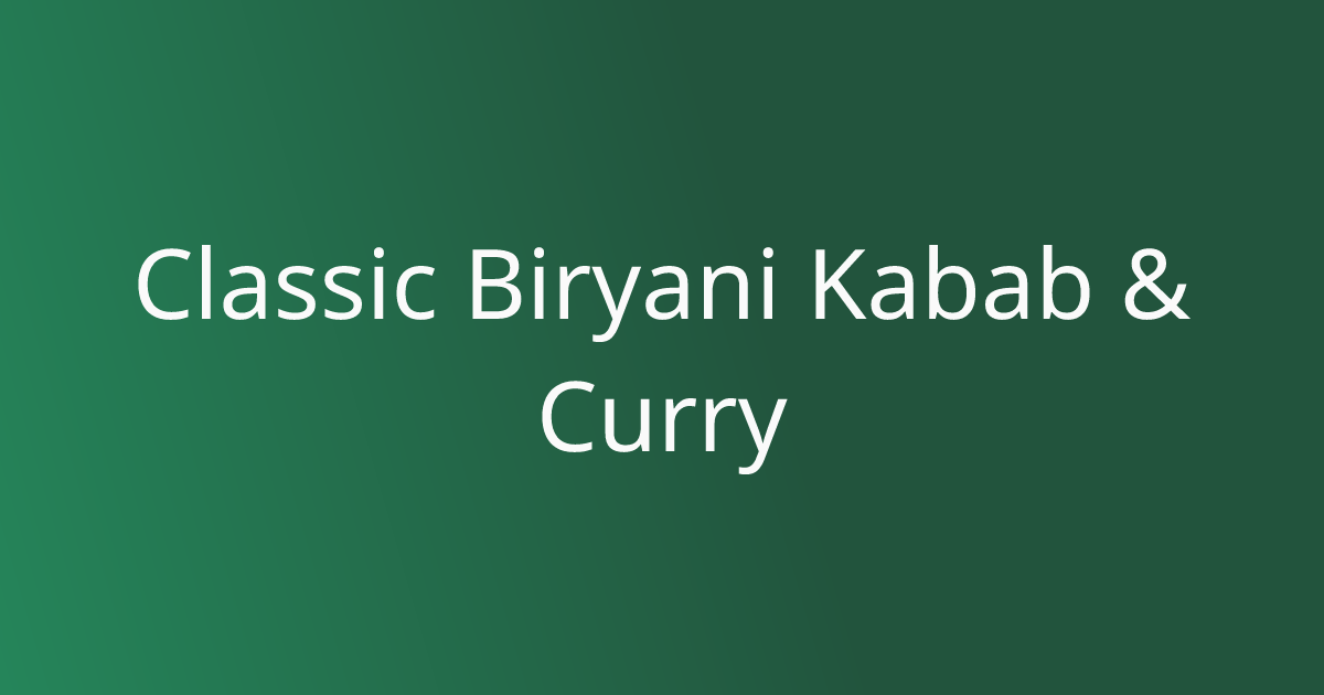 Classic Biryani Kabab & Curry