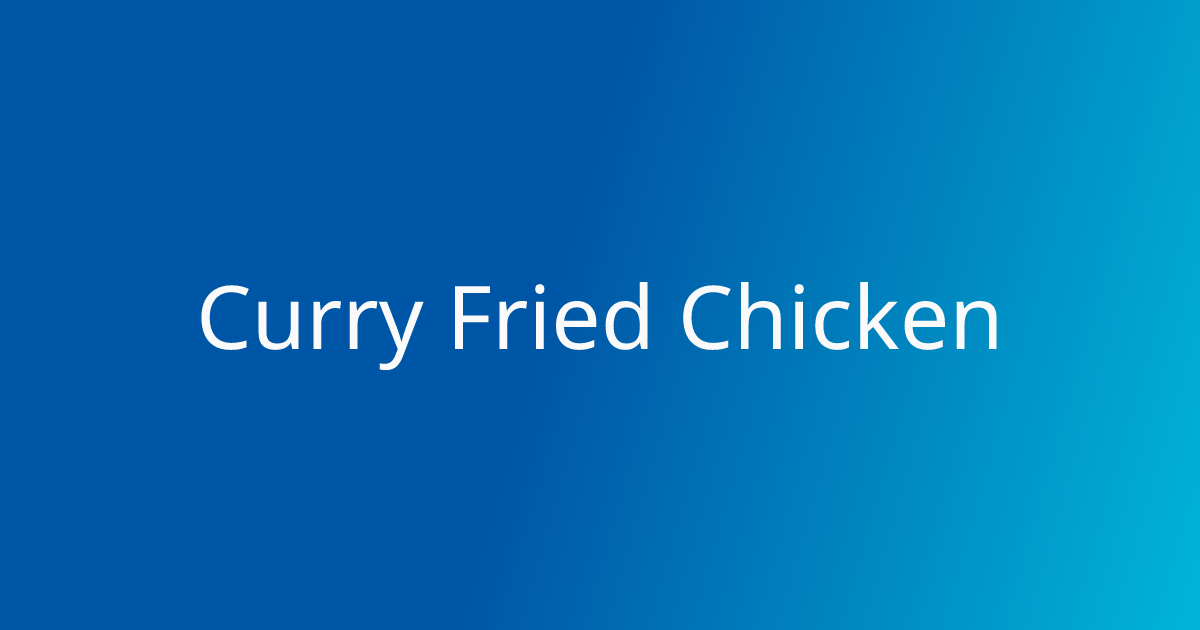 Curry Fried Chicken