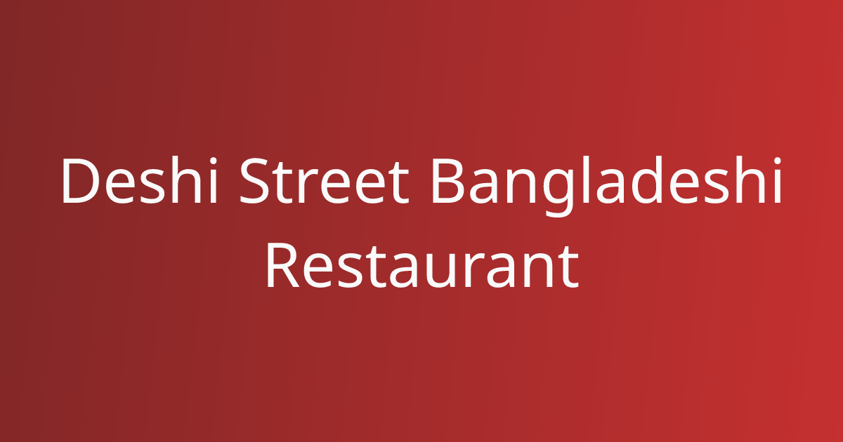 Deshi Street Bangladeshi Restaurant storefront